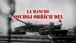 La Manche: Souboj obřích děl