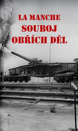 La Manche: Souboj obřích děl