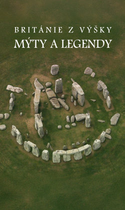 Británie z výšky: Mýty a legendy