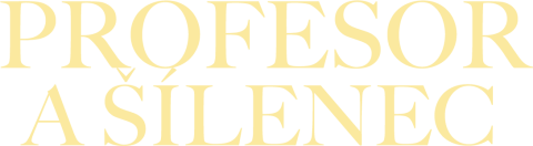 Profesor a šílenec