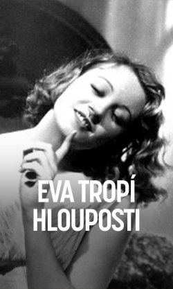 Eva tropí hlouposti