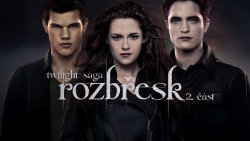 Twilight sága: Rozbřesk (2/2)