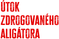 Útok zdrogovaného aligátora