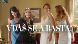 Vdáš se, a basta!