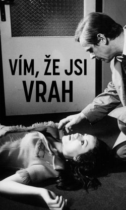 Vím, že jsi vrah