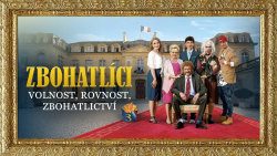 Zbohatlíci 3: Volnost, rovnost, zbohatlictví