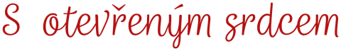 S otevřeným srdcem