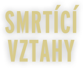 Smrtící vztahy