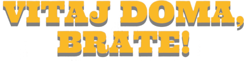 Vitaj doma, brate!