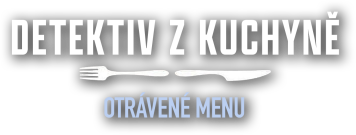 Detektiv z kuchyně: Otrávené menu