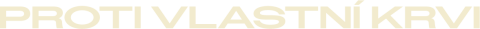 Proti vlastní krvi