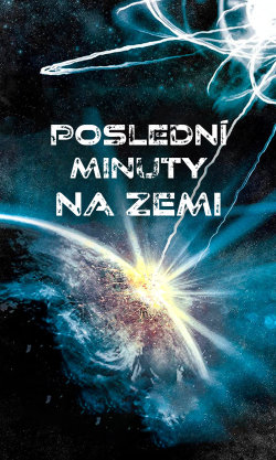 Poslední minuty na Zemi
