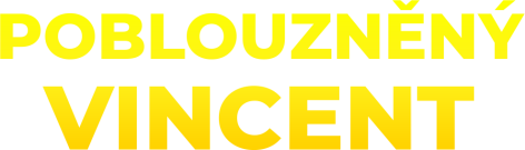 Poblouzněný Vincent