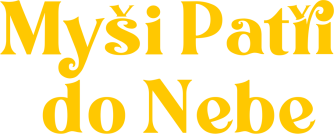 Myši patří do nebe