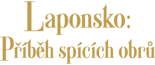 Laponsko: Příběh spících obrů