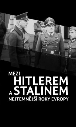 Mezi Hitlerem a Stalinem: Nejtemnější roky Evropy