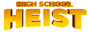High School Heist
